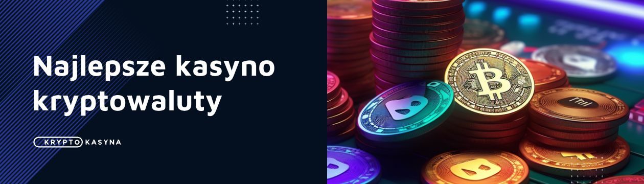 Najlepsze kasyno kryptowaluty